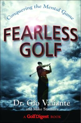 Fearless Golf: Conquering the Mental Game