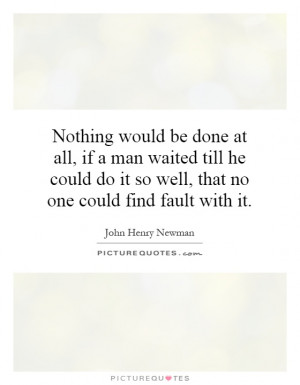 ... waited-till-he-could-do-it-so-well-that-no-one-could-find-quote-1.jpg