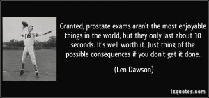 Granted, prostate exams aren't the most enjoyable things in the world ...