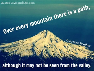 Motivational quotes over every mountain theodore roethke