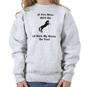 Funny Horse Sayings Pullover Sweatshirts from Zazzle.com