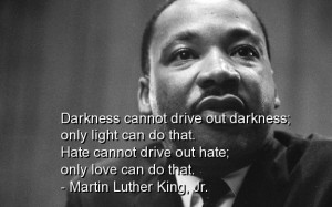 Martin luther king jr quotes sayings quote hate love