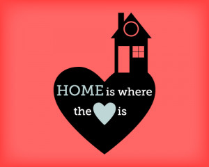 home-is-where-the-heart-is-quote-4d3a0084696d7e6880afeacdaa643822.png