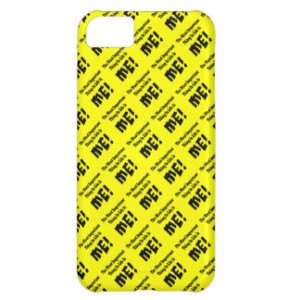 Me - Funny Sayings iPhone 5C Case