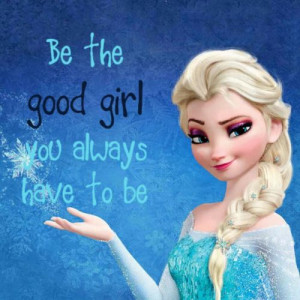 Frozen Queen Elsa Quote