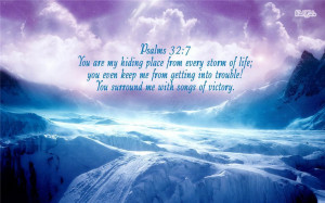 You are my hiding place from every storm of life;