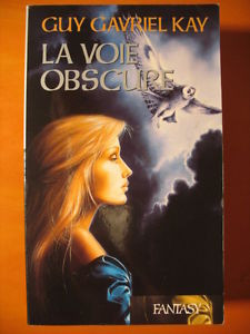Details about La voie obscure Guy Gavriel Kay Fantasy