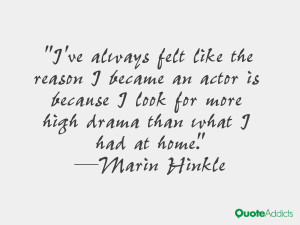 ve always felt like the reason I became an actor is because I look ...