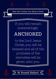 chaddy---cathy: Anchor Your Souls in Christ Printable More