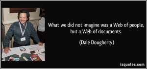 Dale Dougherty Quote