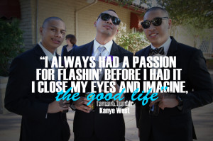 Kanye West Instagram Quotes Tags: kanye west good life