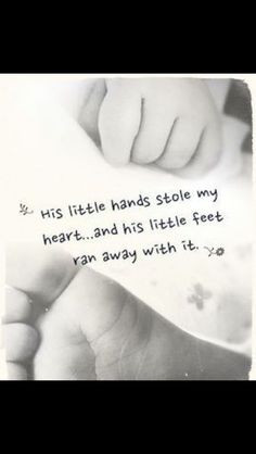 ... quote for my tattoo for my son with his hand and footprint. Love it