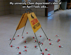 They Have a Dry Sense Of Humor, watch out for that di-hydroxide