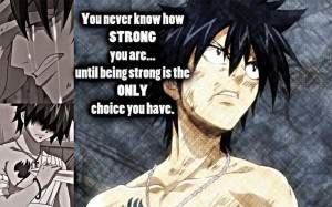 fairy tail quote you never know how strong you are until