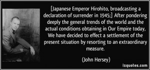 Japanese Emperor Hirohito, broadcasting a declaration of surrender in ...