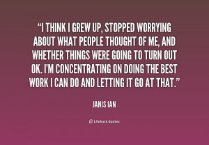 Stop Worrying About Me Quotes