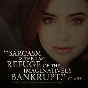 Mortal Instrument Quote Clary (not familier with what this is from ...