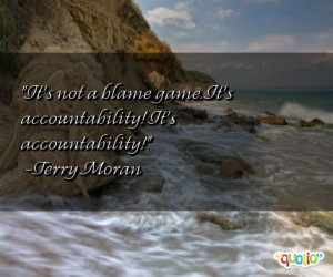 It's not a blame game . It's accountability ! It's accountability!