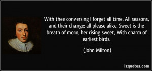 thee conversing I forget all time, All seasons, and their change; all ...
