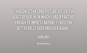 had only that one picture, Hitler, the Beast of Berlin, in which I ...