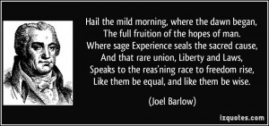 Hail the mild morning, where the dawn began, The full fruition of the ...