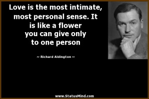 ... give only to one person - Richard Aldington Quotes - StatusMind.com