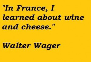 Walter wager famous quotes 5