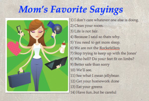 Moms Favorite Sayings