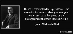 ... enthusiasm to be dampened by the discouragement that must inevitably