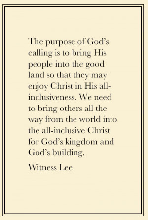 The purpose of God’s calling is to bring His people into the good ...