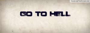 GO TO HELL Profile Facebook Covers