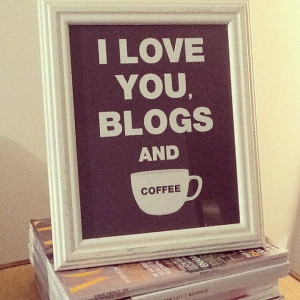 love you Blogs and Coffee quotes