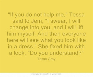The Infernal Devices | quotes | Tessa Gray by ethel