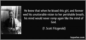 He knew that when he kissed this girl, and forever wed his unutterable ...