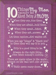 Ten Things My Mom Taught Me Aboutr Being A Mom - Mother Quote