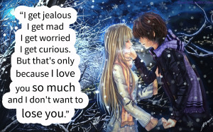 Quotes I Love You Because Cool I Get Jealous I Get Mad I Get Worried I ...