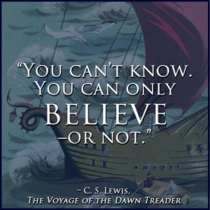 You can't know, you can only Believe or not .. C.S. Lewis