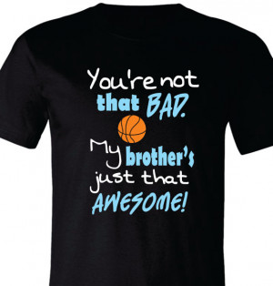 Basketball Brother Shirt, Basketball Sister Shirt, Awesome Basketball
