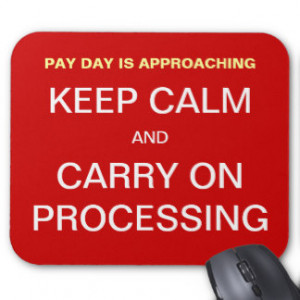 Pay Day Payroll Keep Calm Motivational Slogan Mouse Pad