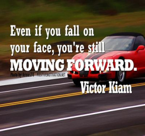 Motivational-quotes-Even-if-you-fall-on-your-face-youre-still-moving ...