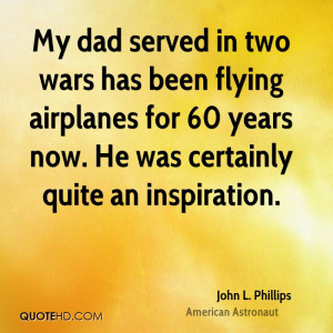 john-l-phillips-john-l-phillips-my-dad-served-in-two-wars-has-been.jpg