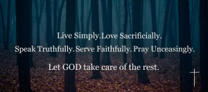 Sacrificially. Speak Truthfully. Serve Faithfully. Pray Unceasingly ...