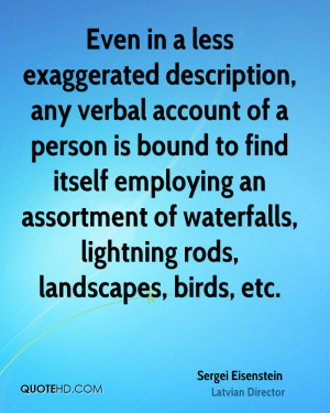 Even in a less exaggerated description, any verbal account of a person ...