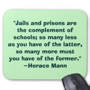 Horace Mann Schools vs. Prisons Quote Mousepad