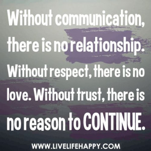 ... , there is no love. Without trust, there is no reason to continue