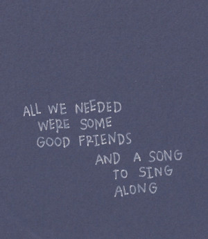 All we need were some good friends and a song to sing along