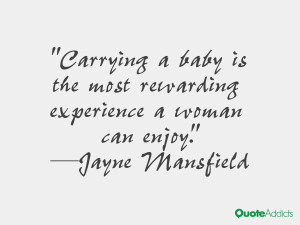 Carrying a baby is the most rewarding experience a woman can enjoy.. # ...