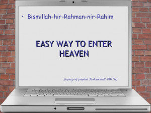 How to enter Heaven Sayings of Prophet Mohammed