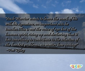 Each Warrior wants to leave the mark