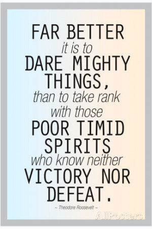 Dare Mighty Things Teddy Roosevelt Motivational Poster Premium Poster